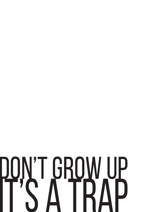 Dont Grow Up